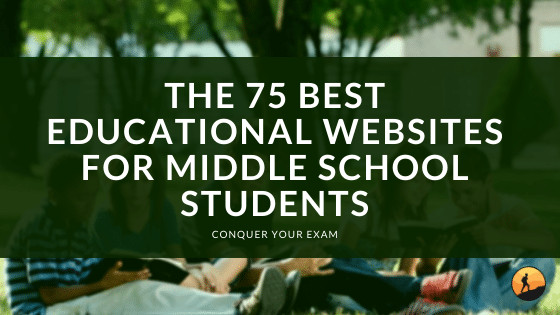 The 75 Best Educational Websites for Middle School Students