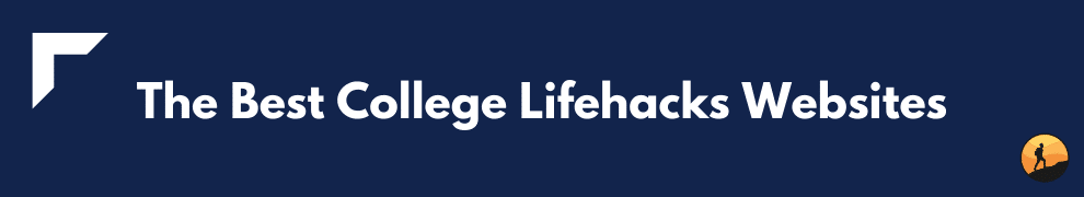 The Best College Lifehacks Websites