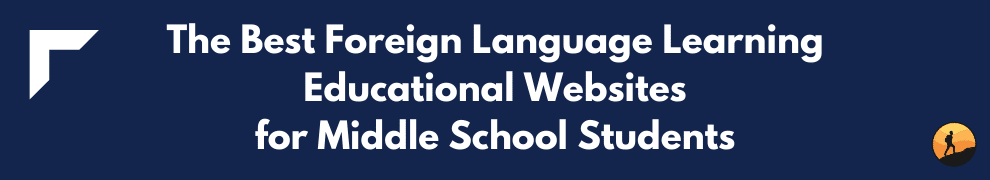 The Best Foreign Language Learning Educational Websites for Middle School Students