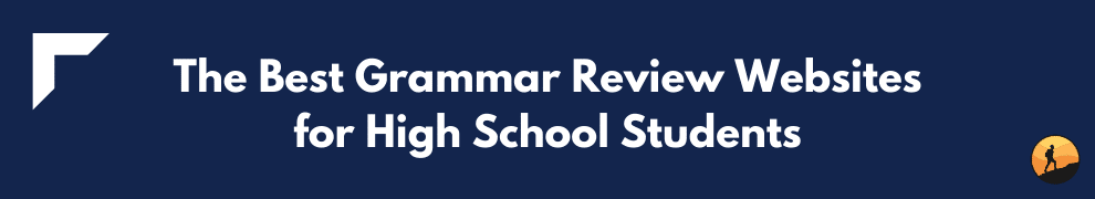 The Best Grammar Review Websites for High School Students 