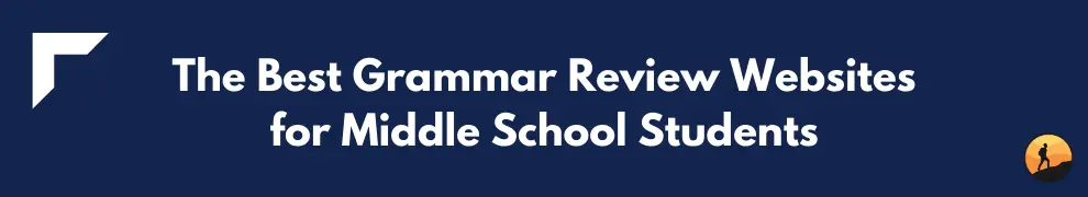 The Best Grammar Review Websites for Middle School Students