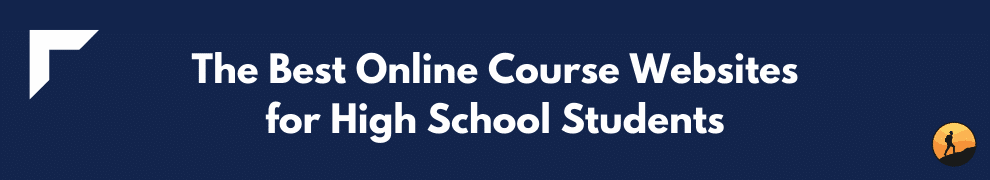 The Best Online Course Websites for High School Students