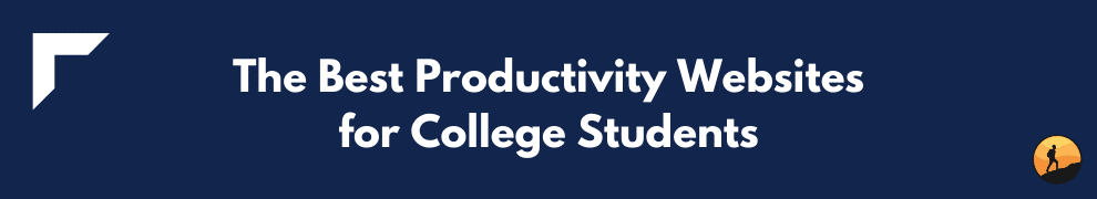 The Best Productivity Websites for College Students