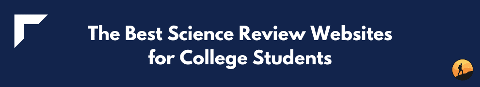 The Best Science Review Websites for College Students