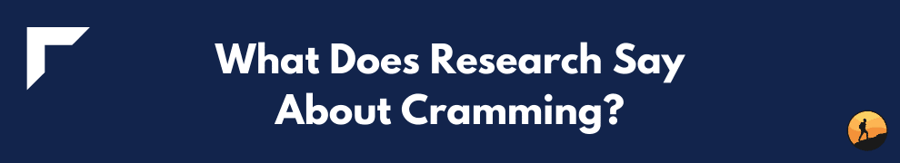What Does Research Say About Cramming?