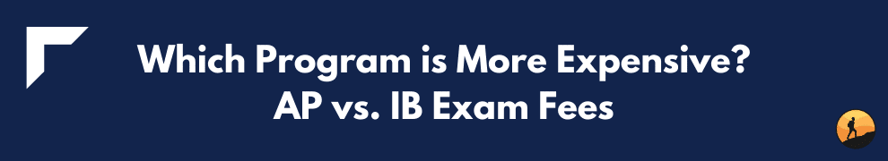 Which Program is More Expensive? AP vs. IB Exam Fees