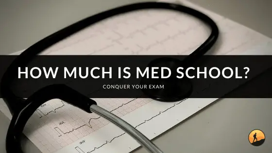How Much is Med School?