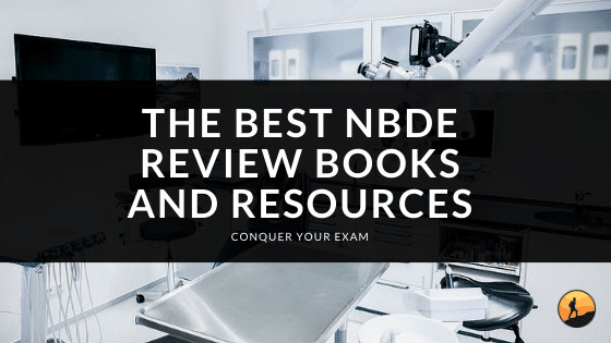 The Best NBDE Review Books and Resources