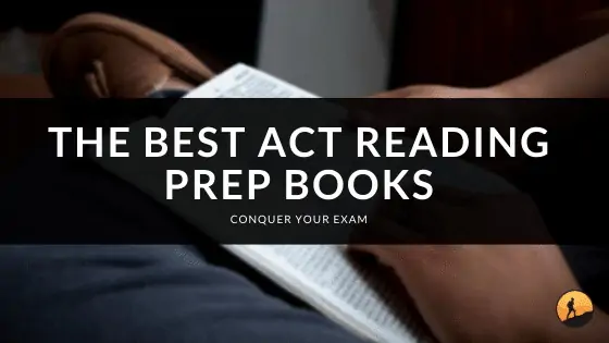 The Best ACT Reading Prep Books