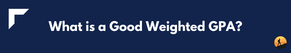 What is a Good Weighted GPA?