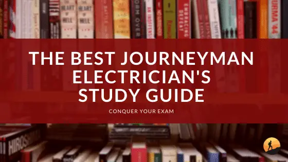 The Best Journeyman Electrician’s Study Guide