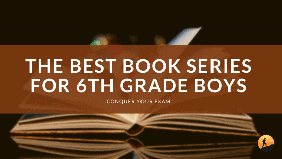 The Best Book Series for 6th Grade Boys