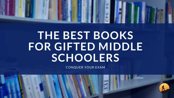 The Best Books for Gifted Middle Schoolers