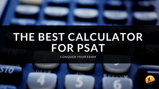 The Best Calculator for PSAT