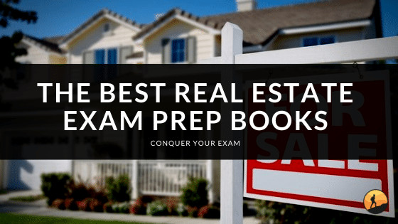The Best Real Estate Exam Prep Books