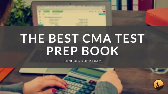 The Best CMA Test Prep Book