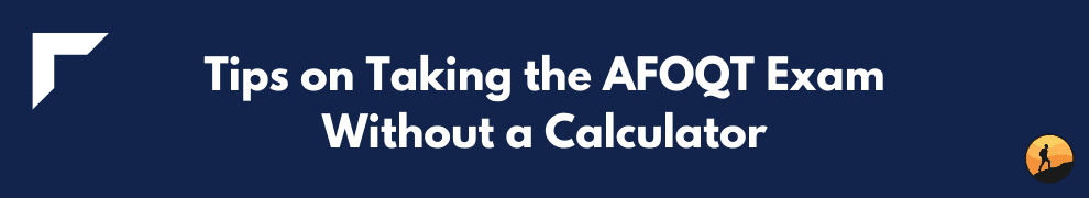 Tips on Taking the AFOQT Exam Without a Calculator