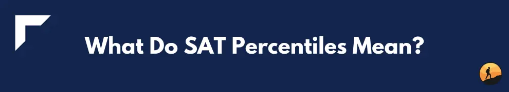 What Do SAT Percentiles Mean?