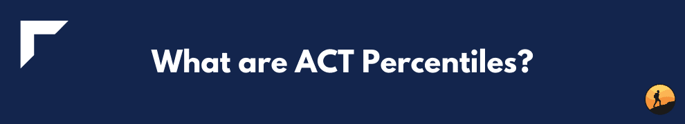 What are ACT Percentiles?