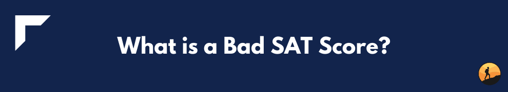 What is a Bad SAT Score?