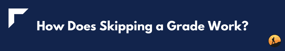 How Does Skipping a Grade Work?