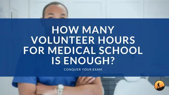 How Many Volunteer Hours for Medical School is Enough?