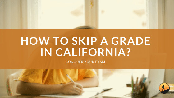 How to Skip a Grade in California?