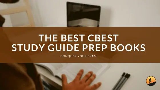 The Best CBEST Study Guide Prep Books