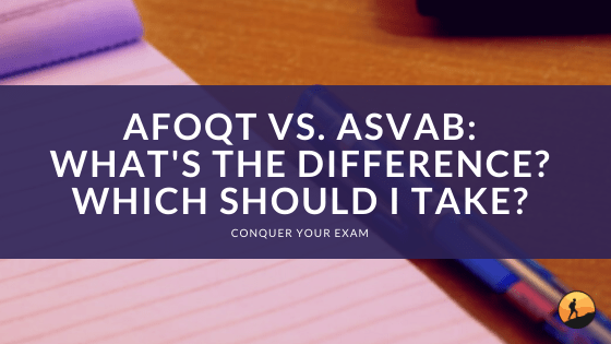 AFOQT vs. ASVAB: What's the Difference? Which Should I Take?