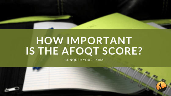 How Important is the AFOQT Score?
