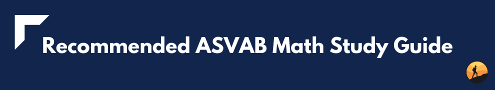 Recommended ASVAB Math Study Guide