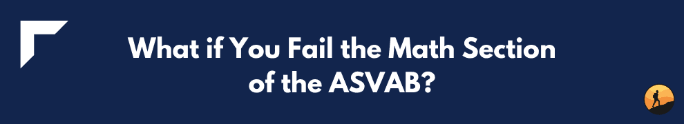 What if You Fail the Math Section of the ASVAB?