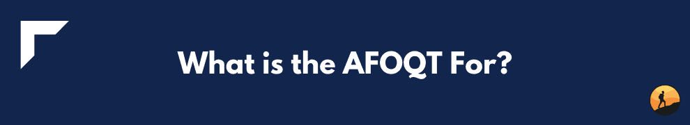What is the AFOQT For?