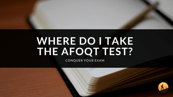 Where Do I Take the AFOQT Test?