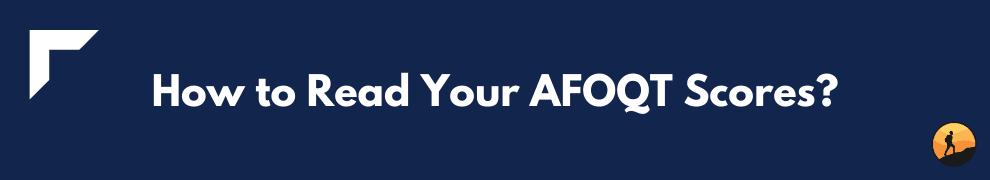 How to Read Your AFOQT Scores?