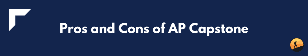Pros and Cons of AP Capstone