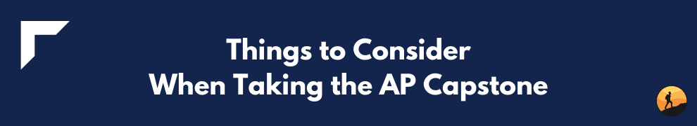 Things to Consider When Taking the AP Capstone
