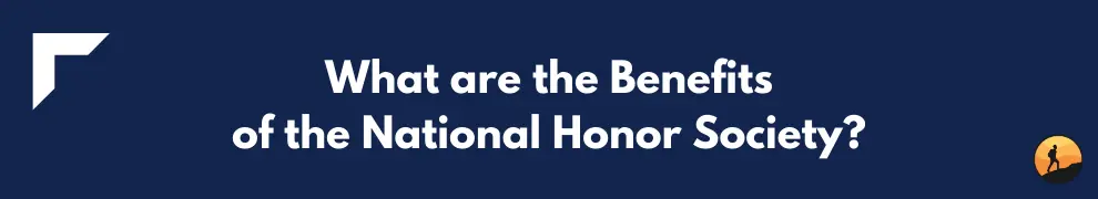 What are the Benefits of the National Honor Society?