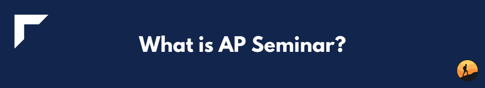 What is AP Seminar?