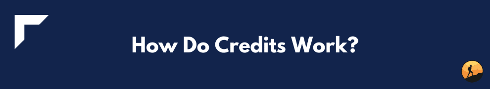 How Do Credits Work?