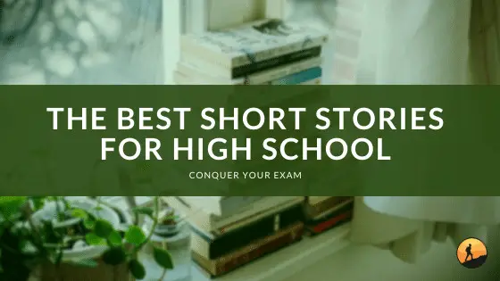 The Best Short Stories for High School