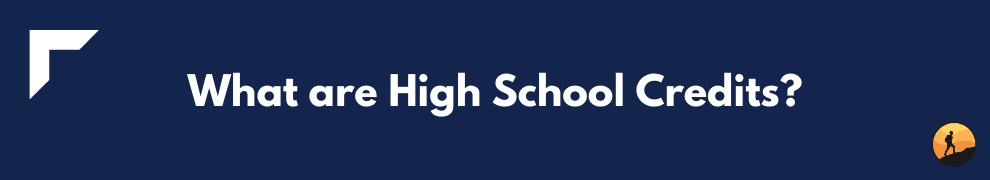 What are High School Credits?