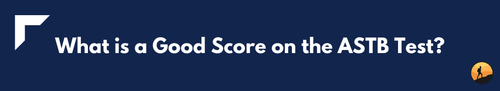 What is a Good Score on the ASTB Test?