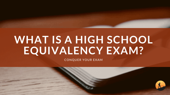 What is a High School Equivalency Exam?