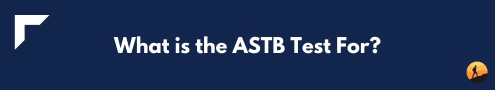 What is the ASTB Test For?