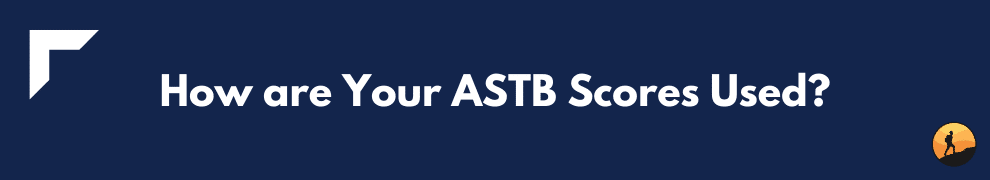 How are Your ASTB Scores Used?