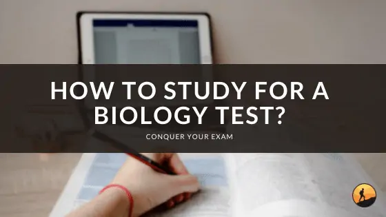How to Study for a Biology Test?