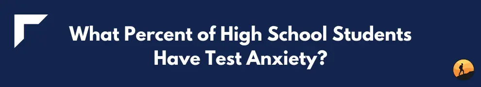 What Percent of High School Students Have Test Anxiety?