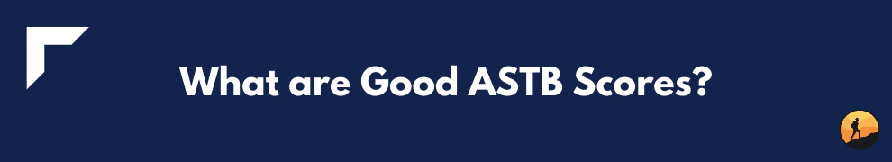 What are Good ASTB Scores?