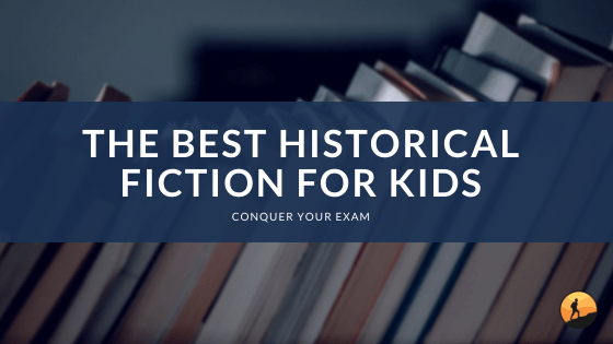 The Best Historical Fiction for Kids